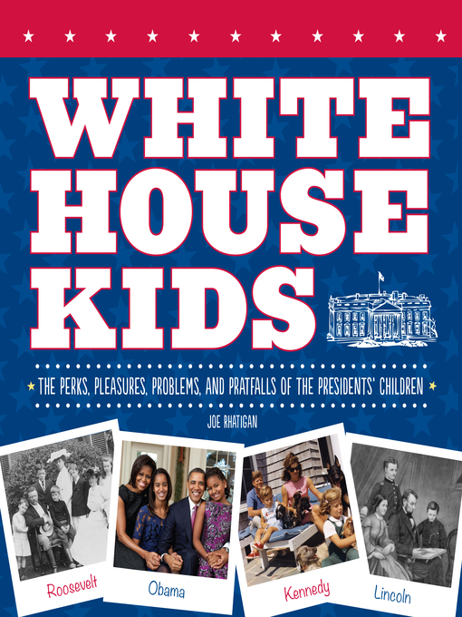 Title details for White House Kids by Joe Rhatigan - Available